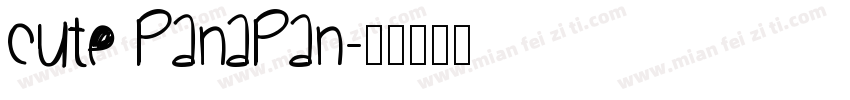 CUTE PANAPAN字体转换